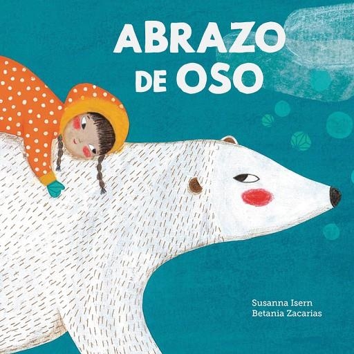 Abrazo de oso | 9788494633362 | Susanna Isern/Betania Zacarias | Llibres.cat | Llibreria online en català | La Impossible Llibreters Barcelona