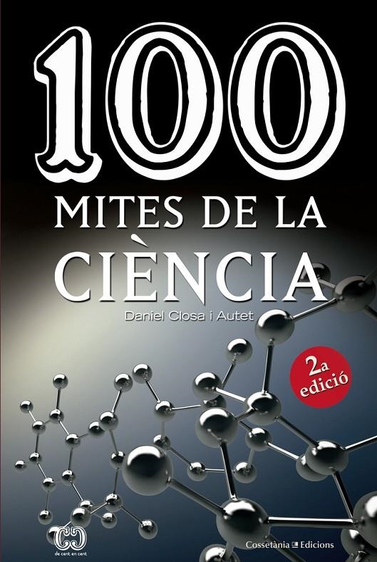 100 mites de la ciència | 9788490346853 | Closa i Autet, Daniel | Llibres.cat | Llibreria online en català | La Impossible Llibreters Barcelona