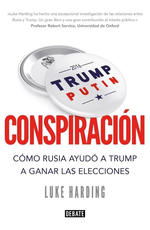 Conspiración. Cómo Rusia ayudó a Trump a ganar las elecciones | 9788499928470 | Luke Harding | Llibres.cat | Llibreria online en català | La Impossible Llibreters Barcelona