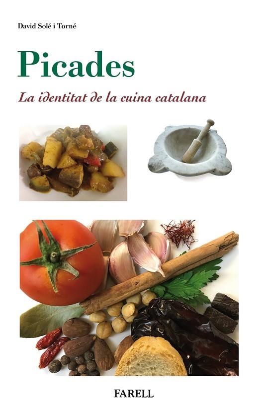 Picades. La identitat de la cuina catalana | 9788492811953 | Sole Torne, David | Llibres.cat | Llibreria online en català | La Impossible Llibreters Barcelona