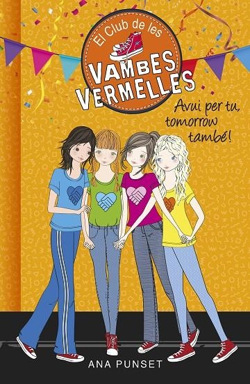 El Club de les Vambes Vermelles 13 - Avui per tu, tomorrow també! | 9788490439647 | Punset, Ana | Llibres.cat | Llibreria online en català | La Impossible Llibreters Barcelona