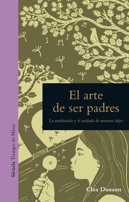 El arte de ser padres. La meditación y el cuidado de nuestros hijos | 9788417151362 | Danaan, Clea | Llibres.cat | Llibreria online en català | La Impossible Llibreters Barcelona