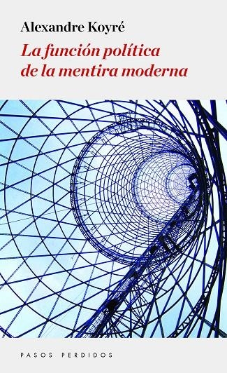 La función política de la mentira moderna | 9788494343445 | Koyré, Alexandre | Llibres.cat | Llibreria online en català | La Impossible Llibreters Barcelona