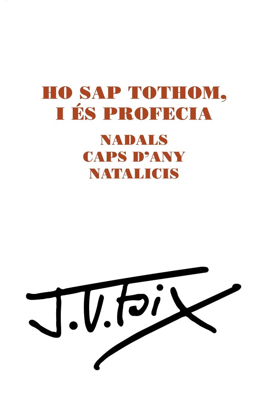 Ho sap tothom i és profecia. Nadals, Caps d'any, Natalicis | 9788499759210 | Foix Mas, Josep Vicenç | Llibres.cat | Llibreria online en català | La Impossible Llibreters Barcelona