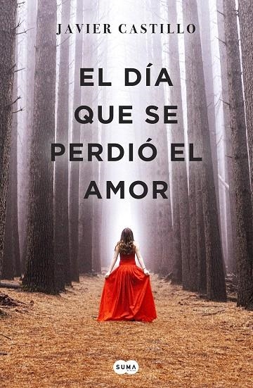 El día que se perdió el amor | 9788491291732 | Javier Castillo | Llibres.cat | Llibreria online en català | La Impossible Llibreters Barcelona