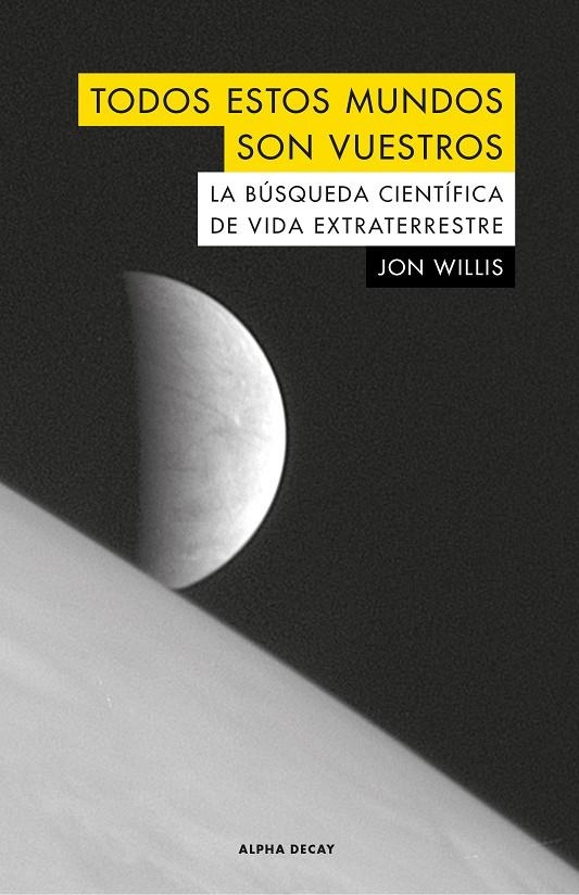 TODOS ESTOS MUNDOS SON VUESTROS | 9788494742330 | Willis, John | Llibres.cat | Llibreria online en català | La Impossible Llibreters Barcelona