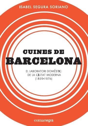 Cuines de Barcelona | 9788417188184 | Segura Soriano, Isabel | Llibres.cat | Llibreria online en català | La Impossible Llibreters Barcelona