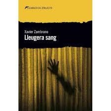 LLEUGERA SANG  | 9788494788918 | Zambrano, Xavier | Llibres.cat | Llibreria online en català | La Impossible Llibreters Barcelona