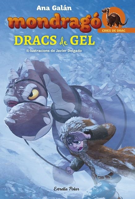 Mondragó 5. Dracs de gel | 9788491375180 | Galán, Ana / Delgado González, Javier | Llibres.cat | Llibreria online en català | La Impossible Llibreters Barcelona