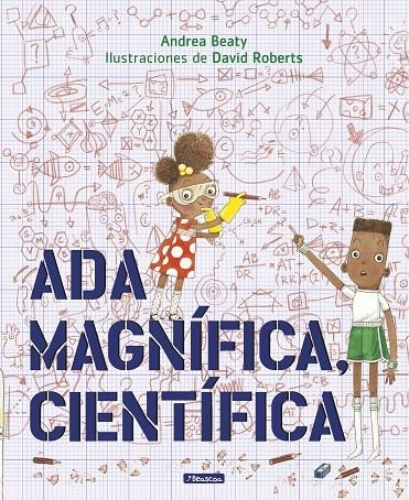 Ada Magnífica, científica | 9788448849665 | Andrea Beaty/David Roberts | Llibres.cat | Llibreria online en català | La Impossible Llibreters Barcelona