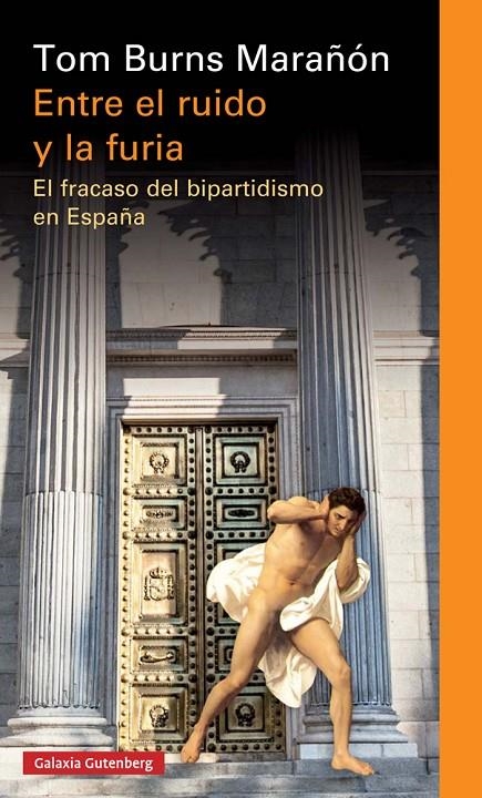 Entre el ruido y la furia | 9788417088026 | Burns Marañón, Tom | Llibres.cat | Llibreria online en català | La Impossible Llibreters Barcelona