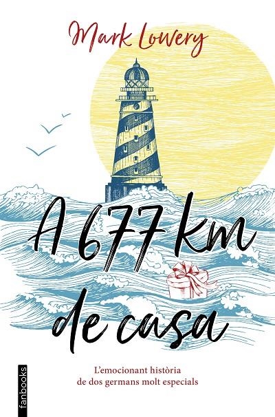 A 677 km de casa | 9788416716784 | Lowery, Mark | Llibres.cat | Llibreria online en català | La Impossible Llibreters Barcelona