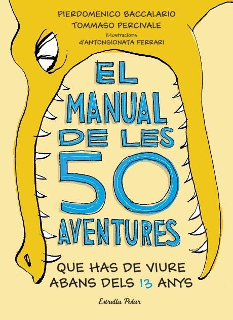 El manual de les 50 aventures que has de viure abans dels 13 anys | 9788491374671 | Baccalario, Pierdomenico/Percivale, Tommaso | Llibres.cat | Llibreria online en català | La Impossible Llibreters Barcelona