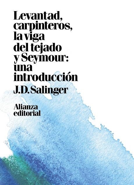 Levantad, carpinteros, la viga del tejado. Seymour: Una introducción | 9788491049449 | Salinger, J. D. | Llibres.cat | Llibreria online en català | La Impossible Llibreters Barcelona