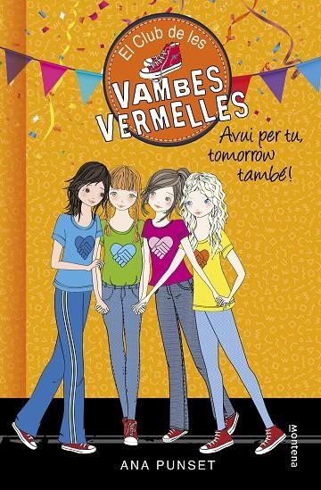 Avui per tu, tomorrow també! (Sèrie El Club de les Vambes Vermelles) | 9788490438947 | Ana Punset | Llibres.cat | Llibreria online en català | La Impossible Llibreters Barcelona