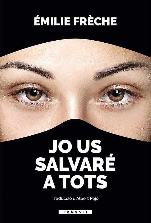 Jo us salvaré a tots | 9788490267981 | Frèche, Émile | Llibres.cat | Llibreria online en català | La Impossible Llibreters Barcelona