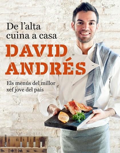 De l'alta cuina a casa | 9788466423731 | Andrés Morera, David | Llibres.cat | Llibreria online en català | La Impossible Llibreters Barcelona