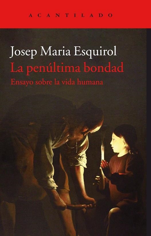 La penúltima bondad | 9788416748846 | Esquirol Calaf, Josep Maria | Llibres.cat | Llibreria online en català | La Impossible Llibreters Barcelona