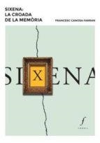 Sixena: la croada de la memòria | 9788494736643 | Canosa Farran, Francesc | Llibres.cat | Llibreria online en català | La Impossible Llibreters Barcelona