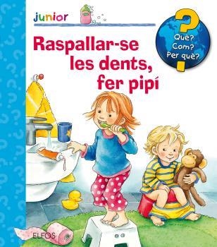 Què? Junior. Raspallar-se les dents, fer pipí | 9788417254315 | Nahrgang, Frauke | Llibres.cat | Llibreria online en català | La Impossible Llibreters Barcelona