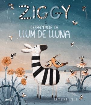 Ziggy i l'espectacle de llum de lluna | 9788417254193 | Litten, Kristyna | Llibres.cat | Llibreria online en català | La Impossible Llibreters Barcelona