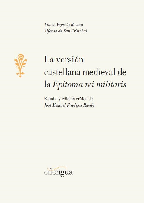 La versión castellana medieval de la 'Epitoma rei militaris' | 9788494208843 | José Manuel Fradejas Rueda (Edición y estudio) | Llibres.cat | Llibreria online en català | La Impossible Llibreters Barcelona