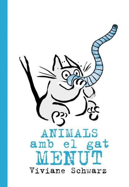 ANIMALS AMB EL GAT MENUT | 9788494715945 | Schwarz, Viviane | Llibres.cat | Llibreria online en català | La Impossible Llibreters Barcelona