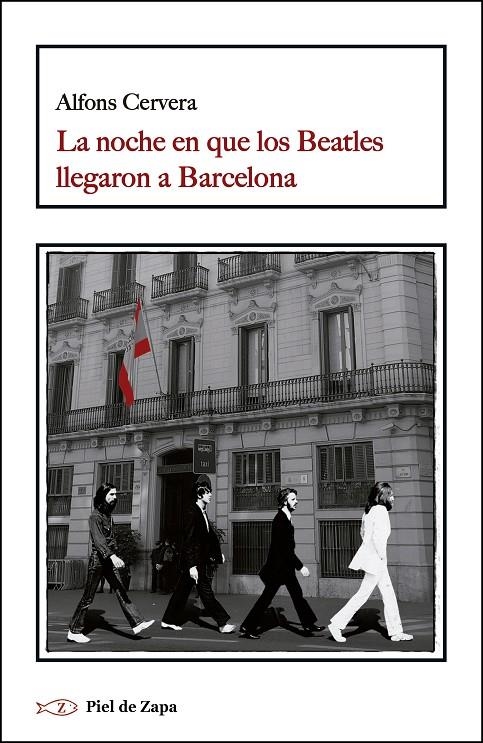 La noche en que los Beatles llegaron a Barcelona | 9788416995585 | Cervera, Alfons | Llibres.cat | Llibreria online en català | La Impossible Llibreters Barcelona