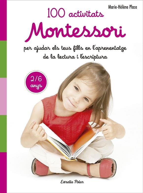 100 activitats Montessori | 9788491371786 | Place, Marie Hélène | Llibres.cat | Llibreria online en català | La Impossible Llibreters Barcelona