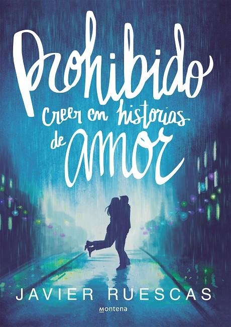 Prohibido creer en historias de amor | 9788490437797 | Javier Ruescas | Llibres.cat | Llibreria online en català | La Impossible Llibreters Barcelona