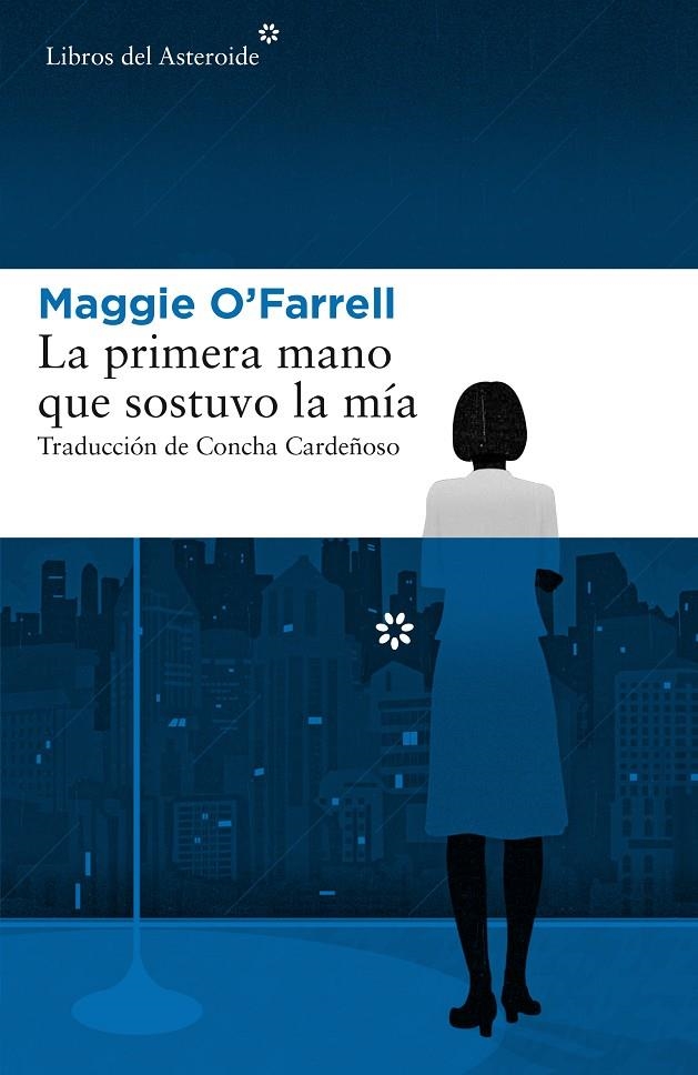 La primera mano que sostuvo la mía | 9788417007379 | O'Farrell, Maggie | Llibres.cat | Llibreria online en català | La Impossible Llibreters Barcelona