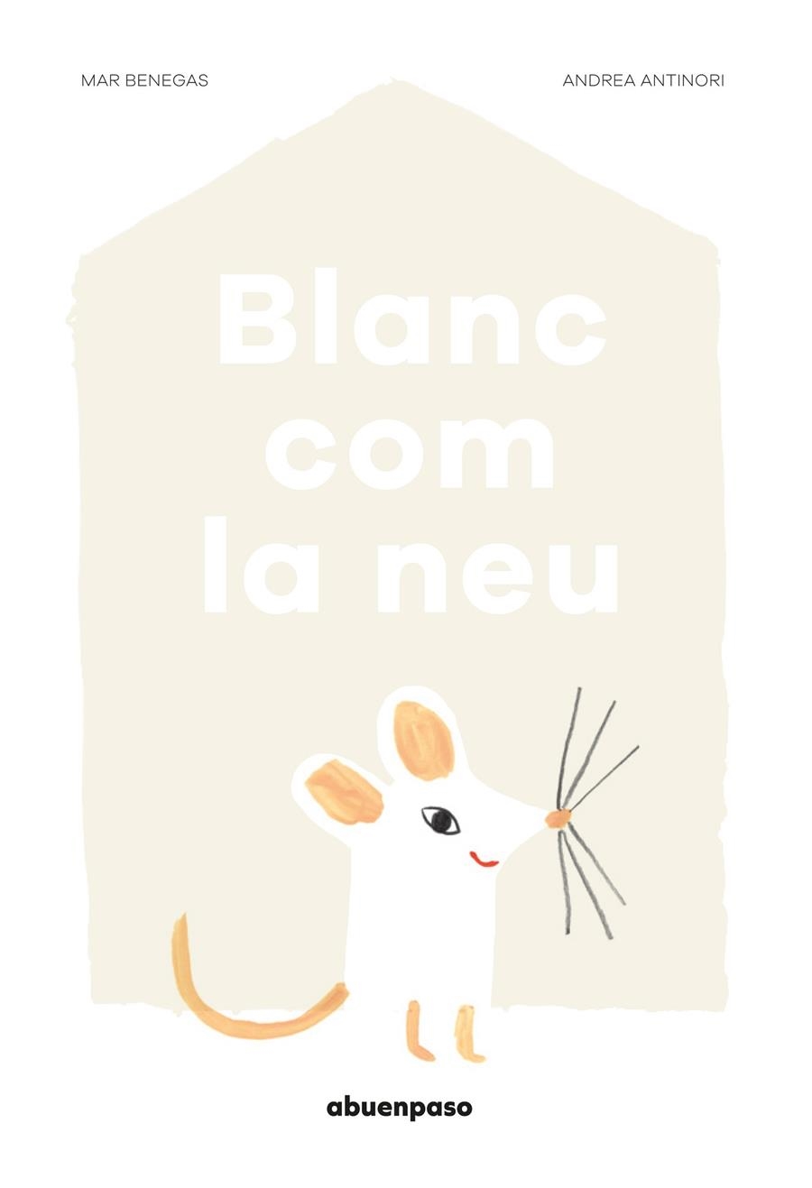 Blanc com la neu | 9788494744631 | Benegas Ortiz, Mar | Llibres.cat | Llibreria online en català | La Impossible Llibreters Barcelona