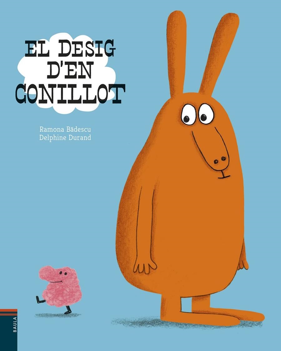 El desig d'en Conillot | 9788447935734 | Badescu, Ramona | Llibres.cat | Llibreria online en català | La Impossible Llibreters Barcelona