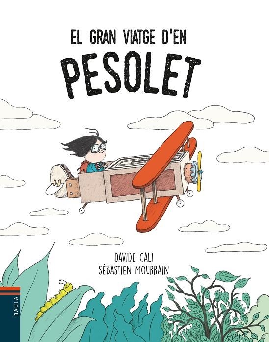 El gran viatge d'en Pesolet | 9788447935901 | Cali, Davide | Llibres.cat | Llibreria online en català | La Impossible Llibreters Barcelona