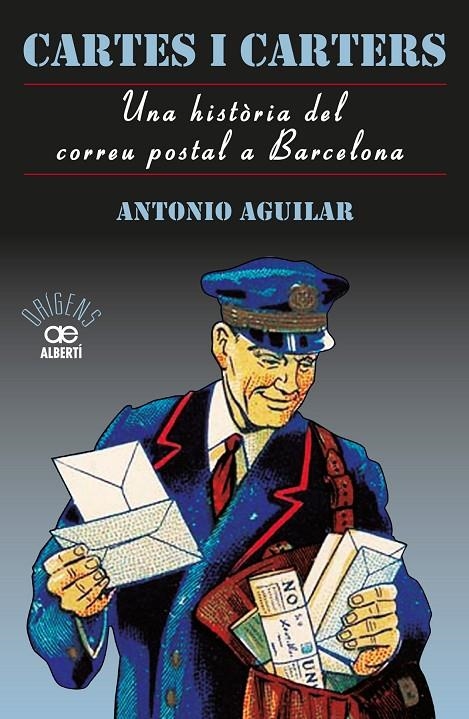 Cartes i carters. Una història del correu postal a Barcelona | 9788472461635 | Ant?onio Pérez, Aguilar | Llibres.cat | Llibreria online en català | La Impossible Llibreters Barcelona