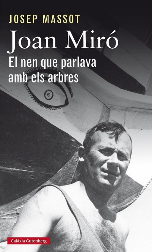 Joan Miró. El nen que parlava amb els arbres | 9788417355050 | Massot, Josep | Llibres.cat | Llibreria online en català | La Impossible Llibreters Barcelona