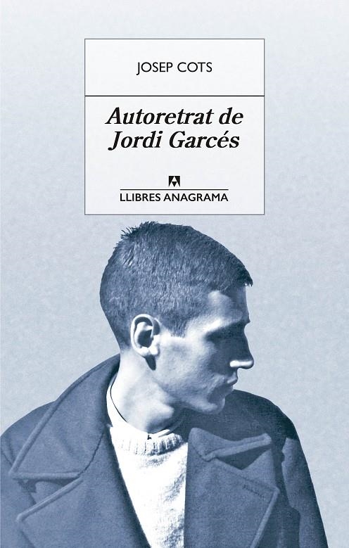 Autoretrat de Jordi Garcés | 9788433915542 | Cots, Josep | Llibres.cat | Llibreria online en català | La Impossible Llibreters Barcelona