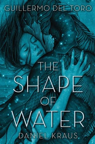 The Shape Of Water  | 9781250302588 | Kraus, Daniel; del Toro, Guillermo  | Llibres.cat | Llibreria online en català | La Impossible Llibreters Barcelona