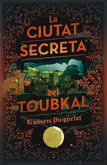 LA CIUTAT SECRETA DEL TOUBKAL | 9788466143523 | Puigpelat Valls, Francesc | Llibres.cat | Llibreria online en català | La Impossible Llibreters Barcelona