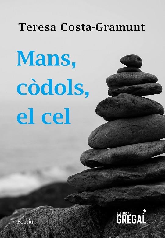 Mans, còdols, el cel | 9788417082475 | Costa-Gramunt, Teresa | Llibres.cat | Llibreria online en català | La Impossible Llibreters Barcelona