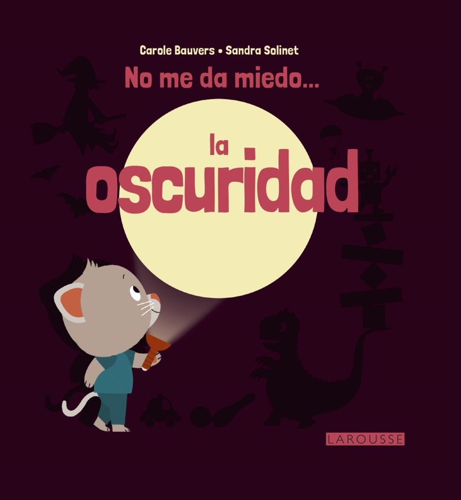 No me da miedo... la oscuridad | 9788416368631 | Larousse Editorial | Llibres.cat | Llibreria online en català | La Impossible Llibreters Barcelona