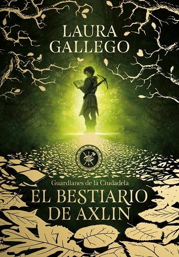 El bestiario de Axlin (Guardianes de la Ciudadela 1) | 9788490439319 | Laura Gallego | Llibres.cat | Llibreria online en català | La Impossible Llibreters Barcelona