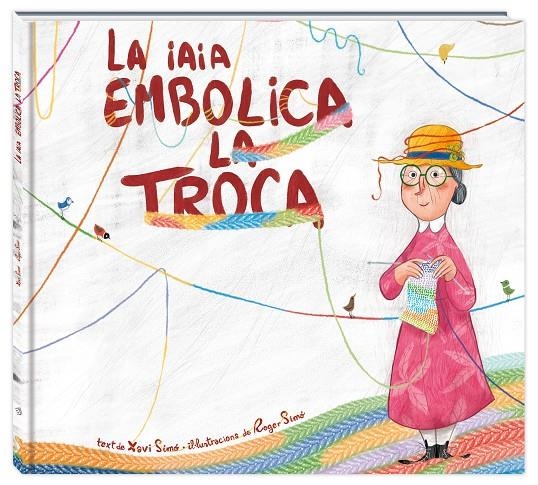 La iaia embolica la troca | 9788416394838 | Simó Carles, Xavi | Llibres.cat | Llibreria online en català | La Impossible Llibreters Barcelona