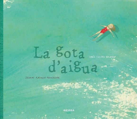 La gota d'aigua | 9788417440039 | Castel-Branco, Inês | Llibres.cat | Llibreria online en català | La Impossible Llibreters Barcelona