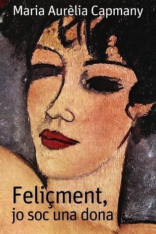 Feliçment jo soc una dona | 9788448946364 | Maria Aurèlia, Capmany | Llibres.cat | Llibreria online en català | La Impossible Llibreters Barcelona