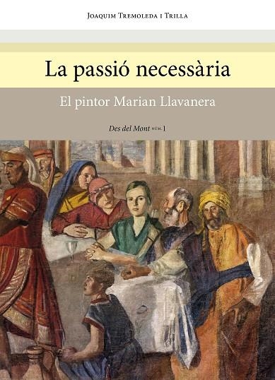 La Passió Necessària | 9788494641732 | Tremoleda i Trilla, Joaquim | Llibres.cat | Llibreria online en català | La Impossible Llibreters Barcelona