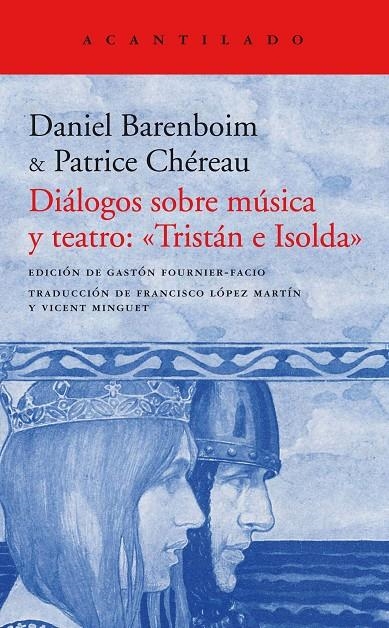 Diálogos sobre música y teatro: «Tristán e Isolda» | 9788417346010 | Baremboin, Daniel/Chéreau, Patrice | Llibres.cat | Llibreria online en català | La Impossible Llibreters Barcelona