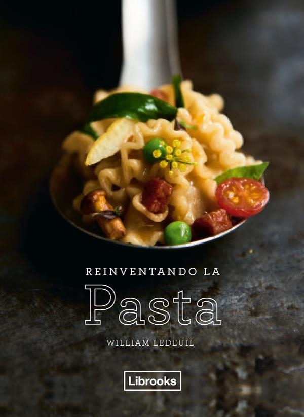 Reinventando la pasta | 9788494731822 | Ledeuil, William | Llibres.cat | Llibreria online en català | La Impossible Llibreters Barcelona