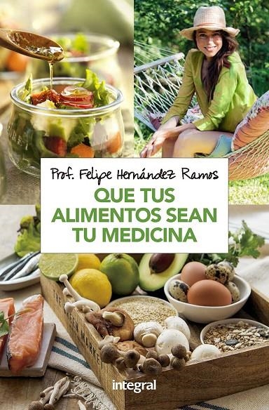 Que tus alimentos sean tu medicina | 9788491181279 | HERNANDEZ RAMOS, FELIPE | Llibres.cat | Llibreria online en català | La Impossible Llibreters Barcelona