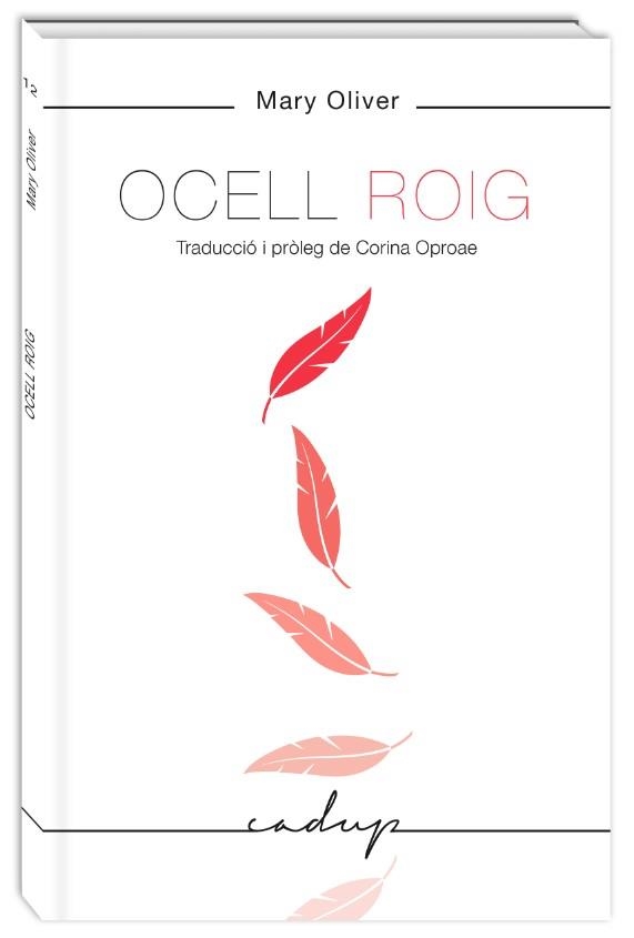 Ocell Roig | 9788494840708 | Oliver, Mary | Llibres.cat | Llibreria online en català | La Impossible Llibreters Barcelona